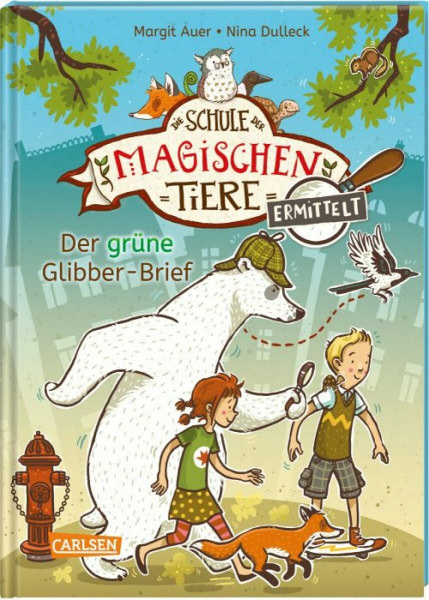 Die Schule der magischen Tiere ermittelt, Band 1 - Der grüne Glibber-Brief