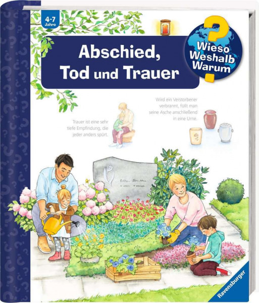 Wieso? Weshalb? Warum? - Abschied, Tod und Trauer