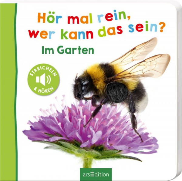 Hör mal rein, wer kann das sein? Im Garten