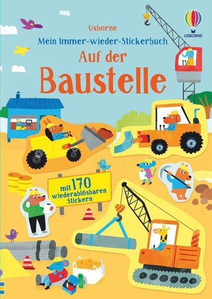 Mein Immer-wieder-Stickerbuch: Baustelle