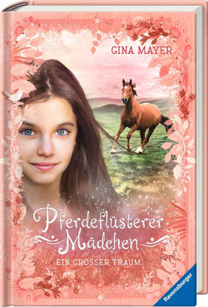 Gina Mayer, Pferdeflüsterer-Mädchen - Ein großer Traum