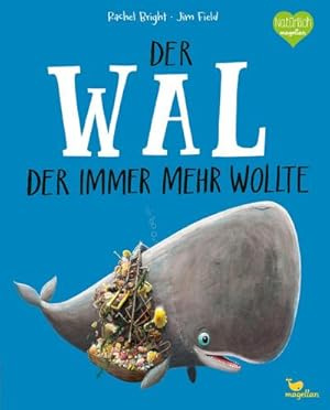 Rachel Bright - Der Wal, der immer mehr wollte