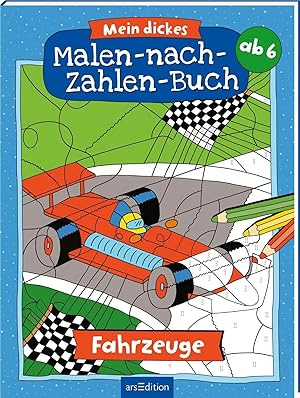 Mein dickes Malen-nach-Zahlen-Buch Fahrzeuge