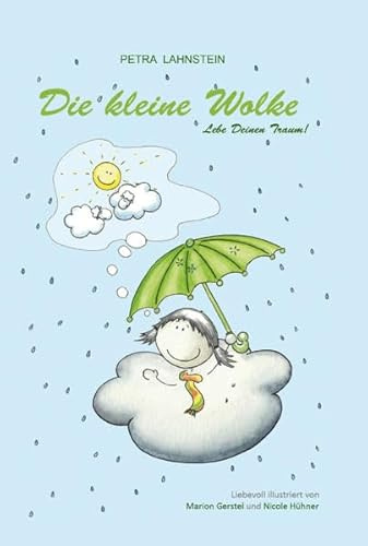 Die kleine Wolke: Lebe deinen Traum!
