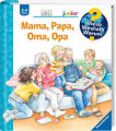 Wieso? Weshalb? Warum? Junior - Mama, Papa, Oma, Opa