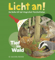 Licht an! - Tief im Wald