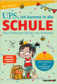 Inke Hummel - Ups, ich komme in die Schule! (Eine Vorlesegeschichte zum Schulstart)