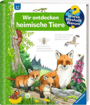 Wieso? Weshalb? Warum? - Wir entdecken heimische Tiere