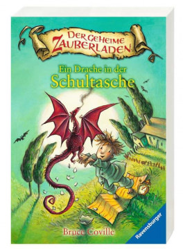 Bruce Coville - Der geheime Zauberladen - Ein Drache in der Schultasche