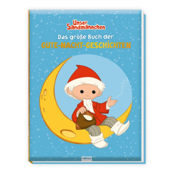 Unser Sandmännchen - Das große Buch der Gute-Nacht-Geschichten