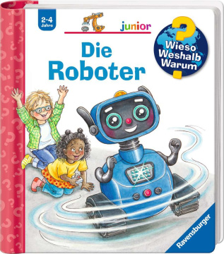 Wieso? Weshalb? Warum? Junior - Die Roboter