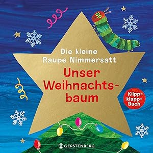 Die kleine Raupe Nimmersatt - Unser Weihnachtsbaum Die kleine Raupe Nimmersatt - Unser Weihnachtsbaum