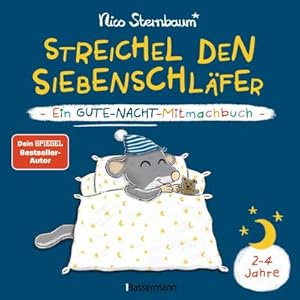 Streichel den Siebenschläfer - Ein Gute-Nacht-Mitmachbuch